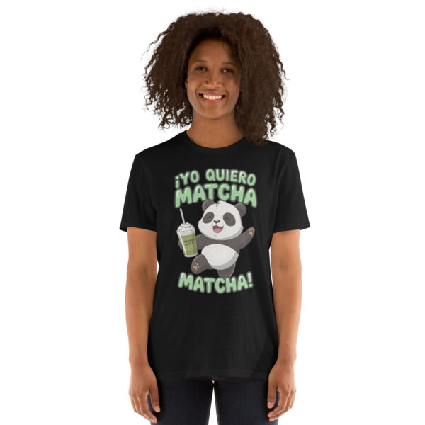 Camiseta Yo Quiero Matcha Matcha unisex - Imagen 3