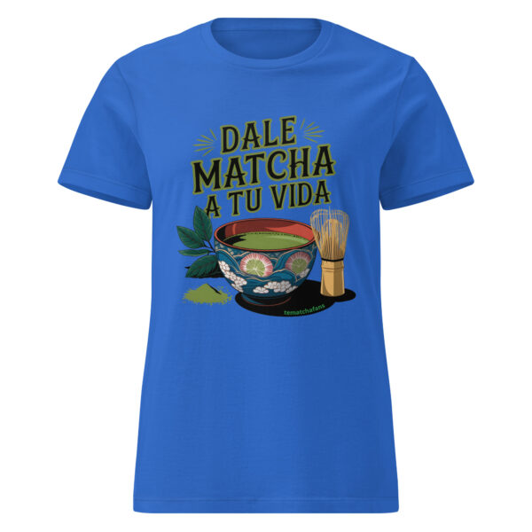 Camiseta Dale matcha a tu vida mujer - Imagen 5