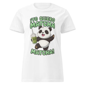Camiseta Yo Quiero Matcha Matcha mujer